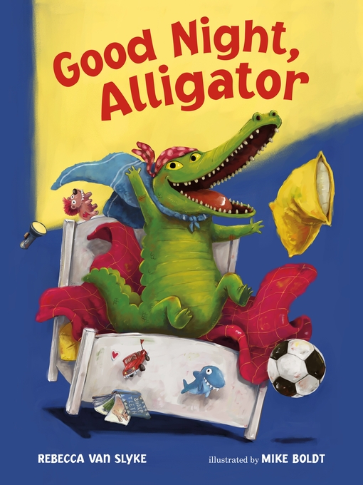 Title details for Good Night, Alligator by Rebecca Van Slyke - Wait list